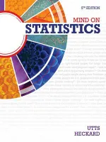 Mind On Statistics by Jessica M. Utts University of California, Irvine Robert F. Heckard Pennsylvania State University - Image 1