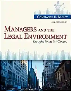Cover of Managers And The Legal Environment: Strategies For The 21st Century by Constance E. Bagley