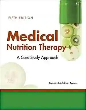 Cover of Medical Nutrition Therapy: A Case Study Approach by Marcia Nelms, Sara Long Roth