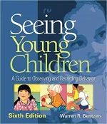 Seeing Young Children: A Guide To Observing And Recording Behavior by Warren R Bentzen - Image 1