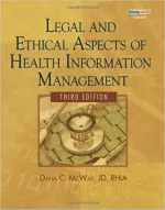 Legal And Ethical Aspects Of Health Information Management by Dana C. McWay - Image 1