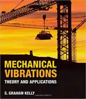 Cover of Mechanical Vibrations: Theory And Applications by S. Graham Kelly