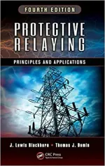 Protective Relaying: Principles And Applications by J. Lewis Blackburn, Thomas J. Domin - Image 1