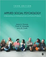 Applied Social Psychology: Understanding And Addressing Social And Practical Problems by Jamie A. Gruman, Frank W. Schneider, Larry M. Coutts - Image 1
