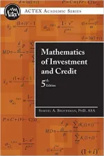 Mathematics Of Investment And Credit by ASA Samuel A. Broverman PhD - Image 1