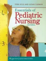 Essentials Of Pediatric Nursing by Theresa Kyle, Susan Carman - Image 1
