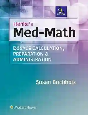 Cover of Henke's Med-Math: Dosage Calculation, Preparation, And Administration by Susan Buchholz