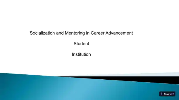 Socialization And Mentoring In Career Advancement - Student Institution - Page 1 preview image