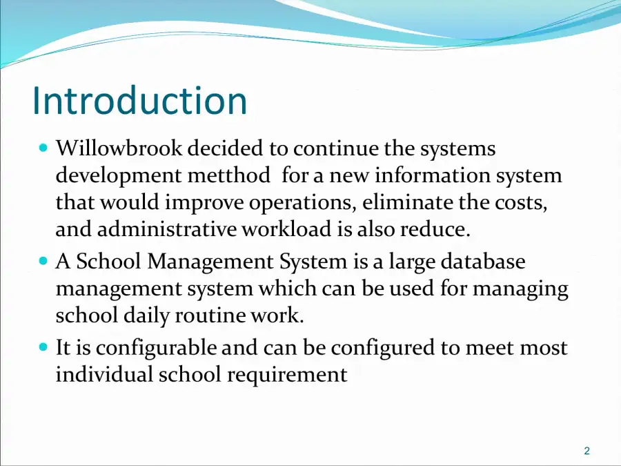 Willowbrook � A School Management Information System, page 2