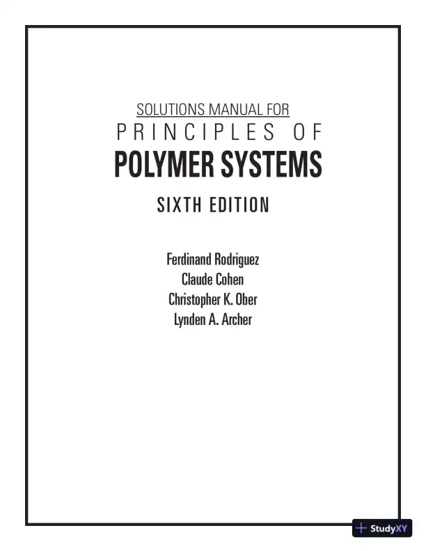 Solution Manual For Principles of Polymer Systems, 6th Edition - Page 1 preview image