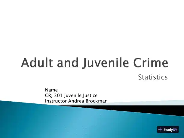 Adult And Juvenile Crime Statistics - CRJ 301 Juvenile Justice - Page 1 preview image