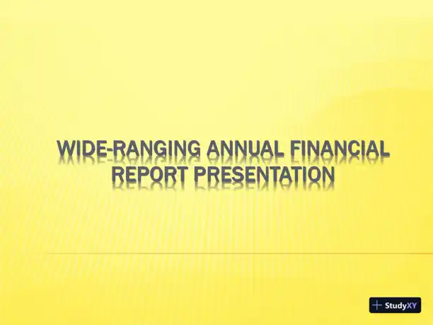 Wide-Ranging Annual Financial Report Presentation - Page 1 preview image