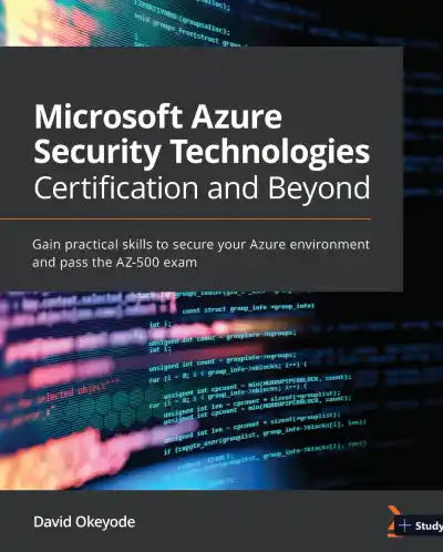 Microsoft Azure Security Technologies Certification and Beyond: AZ-500 exam (2021) - Page 1 preview image