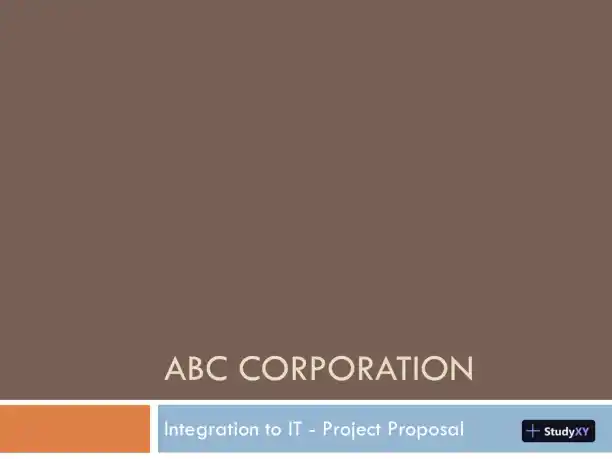 ABC Corporation Integration To IT - Project Proposal - Page 1 preview image