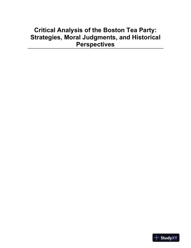 Critical Analysis of the Boston Tea Party: Strategies, Moral Judgments, and Historical Perspectives - Page 1 preview image