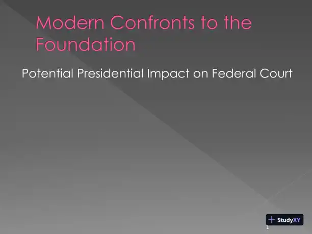 Modern Confronts To The Foundation: Potential Presidential Impact On Federal Court - Page 1 preview image
