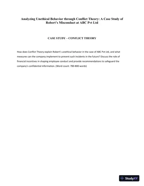 Analyzing Unethical Behavior Through Conflict Theory: A Case Study Of Robert�s Misconduct At ABC Pvt Ltd - Page 1 preview image