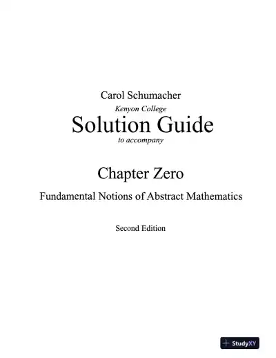 Solution Manual for Chapter Zero: Fundamental Notions of Abstract Mathematics, 2nd Edition - Page 1 preview image