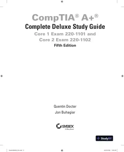 CompTIA A+ Complete Deluxe Study Guide with Online Labs: Core 1 Exam 220-1101 and Core 2 Exam 220-1102 (2022) - Page 6 preview image