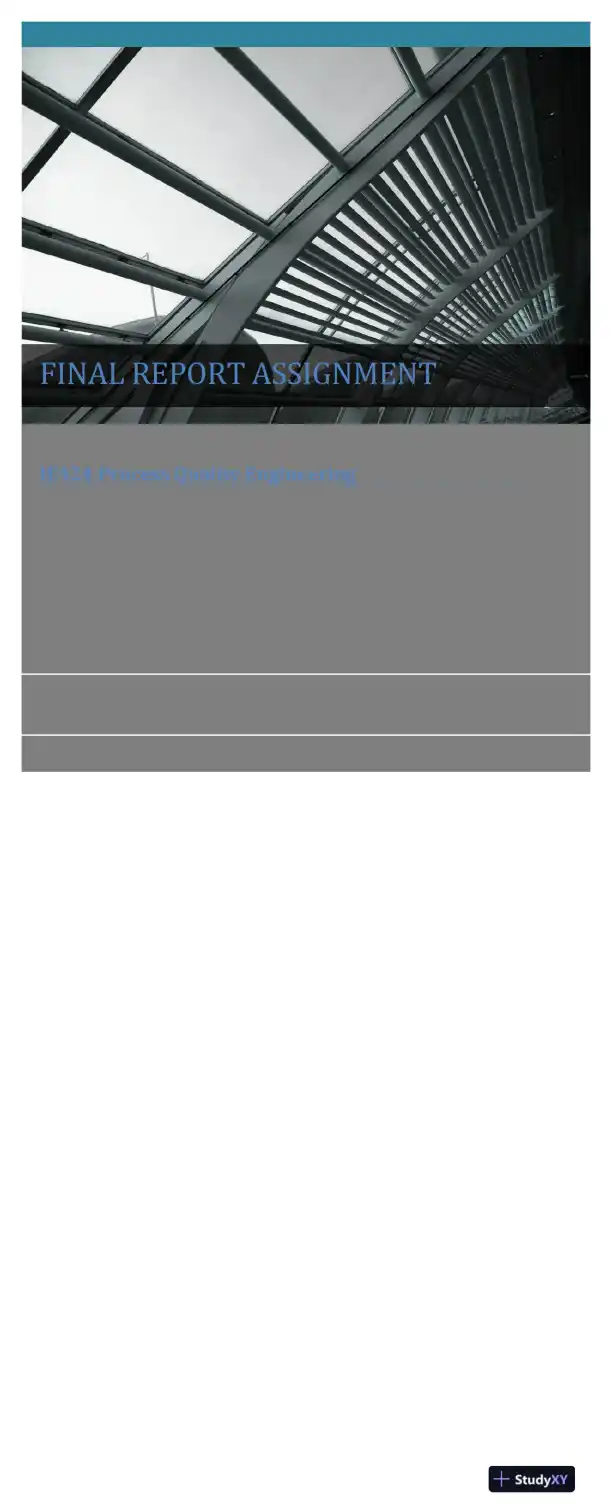 IE424 Process Quality Engineering: Final Report Assignment - Page 1 preview image