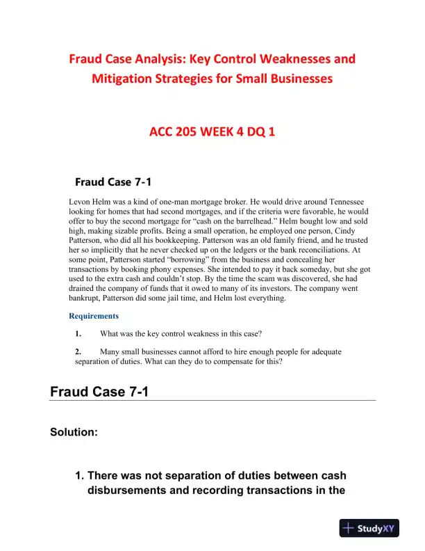 ACC 205 WEEK 4 DQ 1 Fraud Case Analysis: Key Control Weaknesses and Mitigation Strategies for Small Businesses - Page 1 preview image