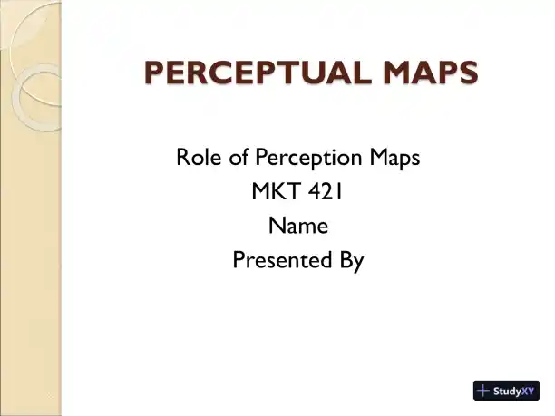 PERCEPTUAL MAPS: Role Of Perception Maps - MKT 421 - Page 1 preview image
