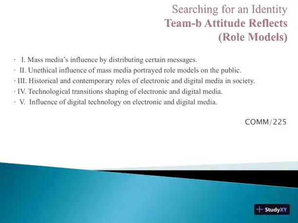 Searching For An Identity: Team-b Attitude Reflects (Role Models) - COMM/225 - Page 1 preview image