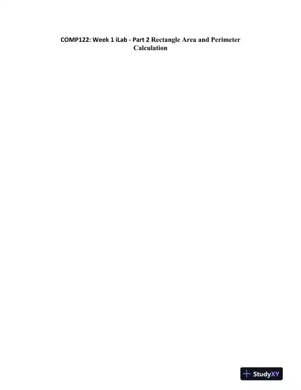 COMP122: Week 1 iLab - Part 2 Rectangle Area and Perimeter Calculation - Page 1 preview image