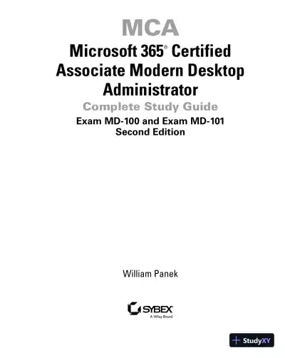 MCA Microsoft 365 Certified Associate Modern Desktop Administrator Complete Study Guide with 900 Practice Test Questions: Exam MD-100 and Exam MD-101 (2023) - Page 6 preview image