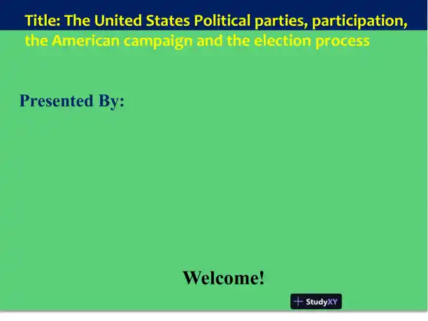 The United States Political Parties, The American Campaign And The Election Process - Page 1 preview image