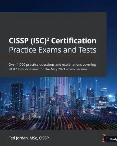 CISSP ISC2 Certification Practice Exams and Tests: All 8 CISSP domains for May 2021 (2021) - Page 1 preview image