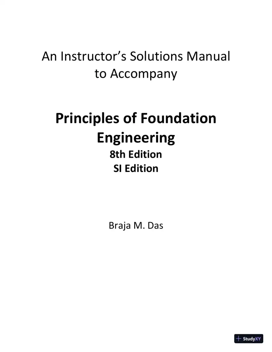 Principles Of Foundation Engineering, 8th Edition Test Bank, page 3