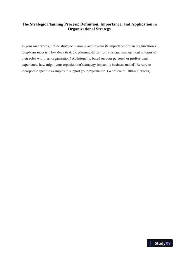 The Strategic Planning Process: Definition, Importance, and Application in Organizational Strategy - Page 1 preview image