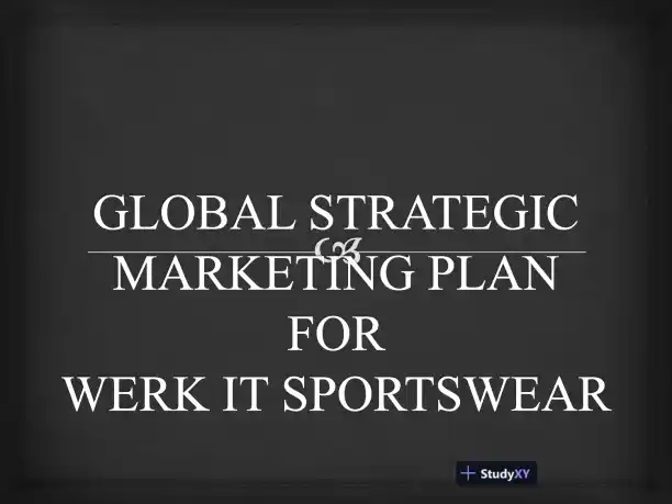 Global Strategic Marketing Plan For Werk It Sportswear - Page 1 preview image